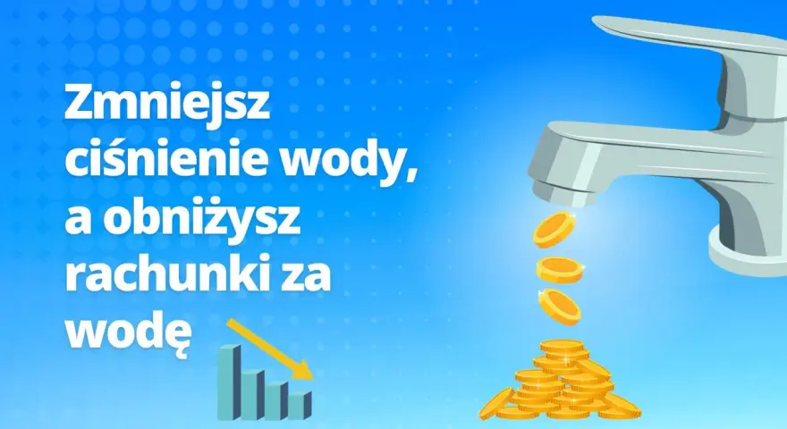 Zmniejsz ciśnienie wody, a obniżysz rachunki. Zobacz, jak zmniejszyć ciśnienie wody w instalacji i oszczędzać pieniądze.
